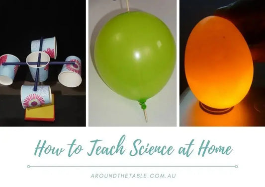 How to Teach Science at Home - Around The Table